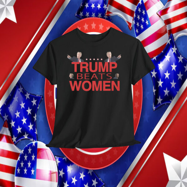 Trump Beats Women Shirt