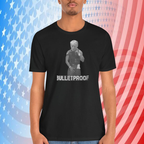 Trump Bulletproof 2024 Shirt