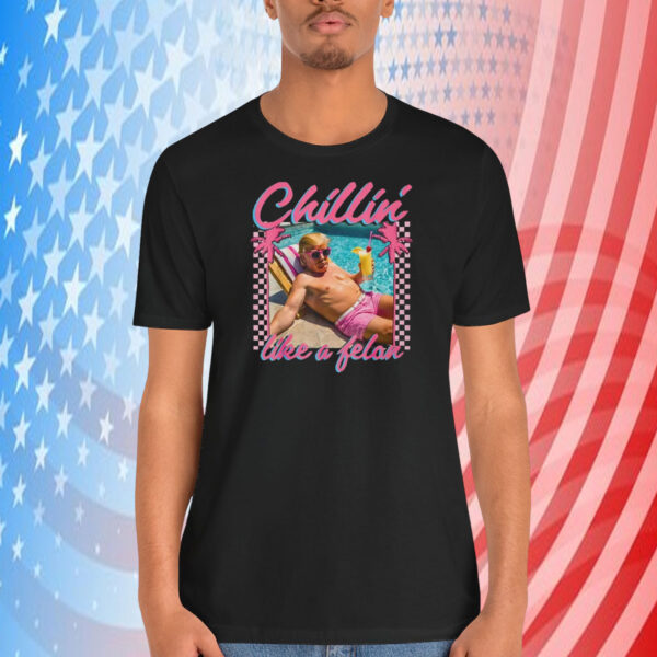 Trump Chillin' Like A Felon Shirt