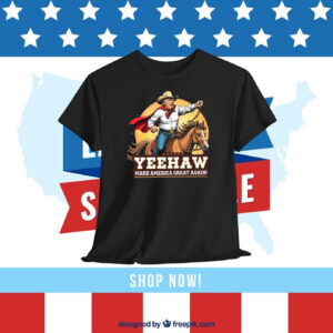 Trump Cowboy Yeehaw Make America Great Again! 2024 Shirt