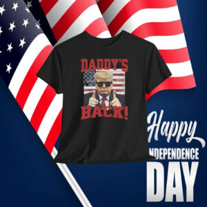 Trump Daddy's Back Shirt
