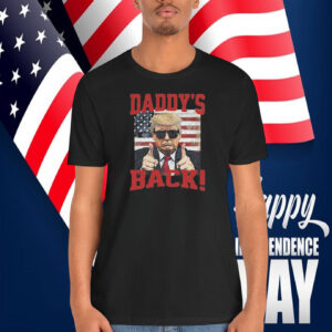 Trump Daddy's Back Shirt