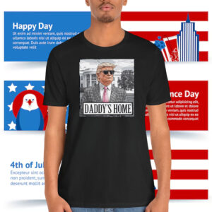 Trump Daddy's Home Unisex Shirts
