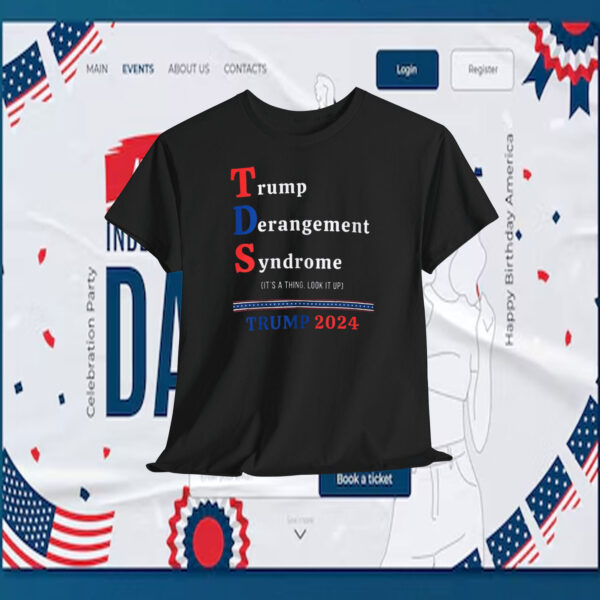 Trump Derangement Syndrome Trump 2024 Shirt