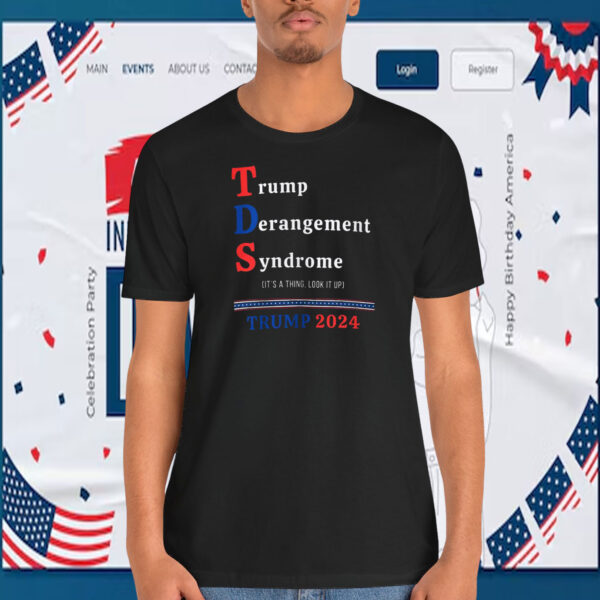 Trump Derangement Syndrome Trump 2024 Shirt