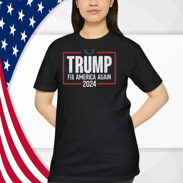 Trump Fix America Again 2024 T-Shirt