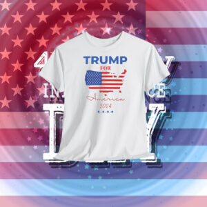 Trump For America 2024 Shirt