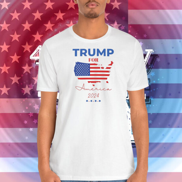 Trump For America 2024 Shirt