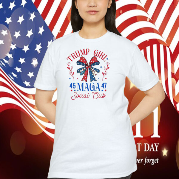 Trump Girl 45 MAGA 47 Social Club 2024 Shirt
