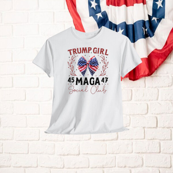Trump Girl 45 MAGA 47 Social Club 2024 Shirts