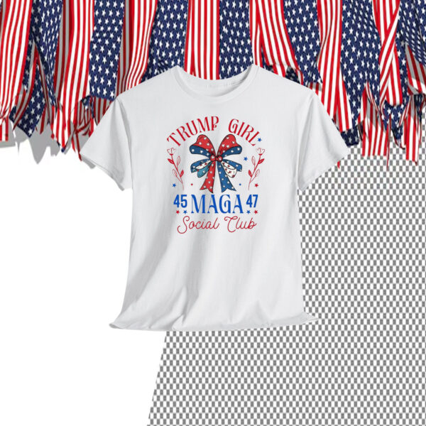 Trump Girl 45 MAGA 47 Social Club Shirt