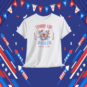 Trump Girl 45 MAGA 47 Social Club Shirts