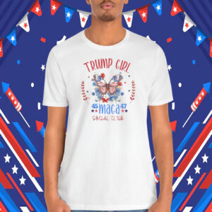 Trump Girl 45 MAGA 47 Social Club Shirts