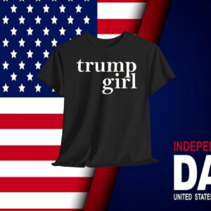 Trump Girl America Shirt