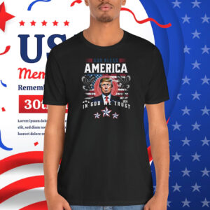 Trump God Bless America In Goo We Trust Shirt