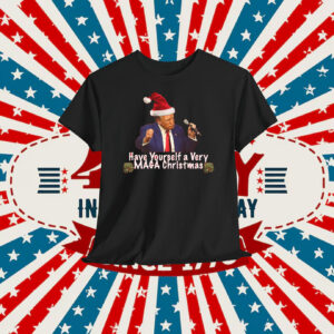Trump Have Yourself A Very MAGA Christmas Shirt