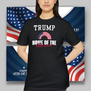 Trump Home Of The Brave Shirt