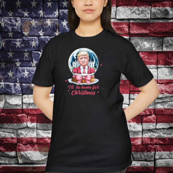 Trump I'll Be Home For Christmas 2024 T-Shirt