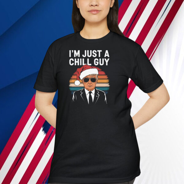 Trump I'm Just A Chill Guy Shirt