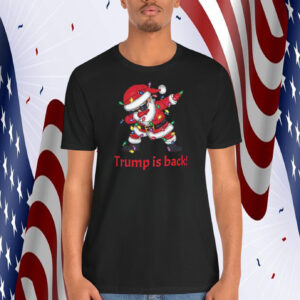 Trump Is Back Christmas Shirt