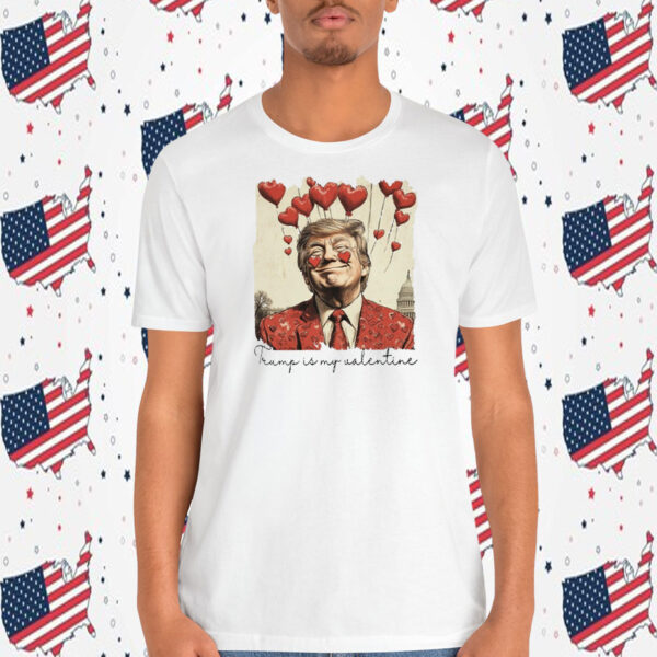 Trump Is My Valentine 2024 T-Shirt