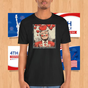 Trump Is My Valentine T-Shirt