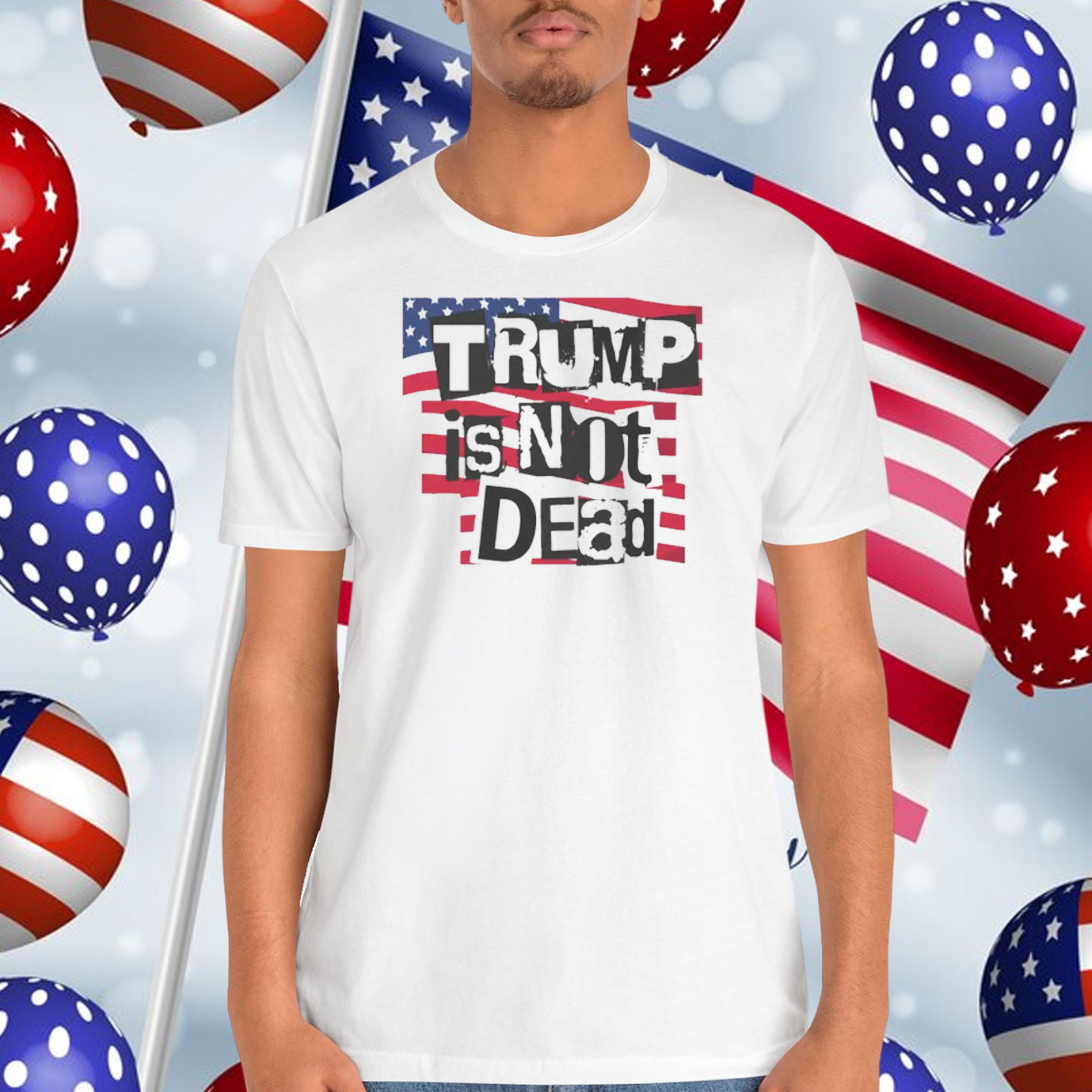 Trump Is Not Dead Shirt