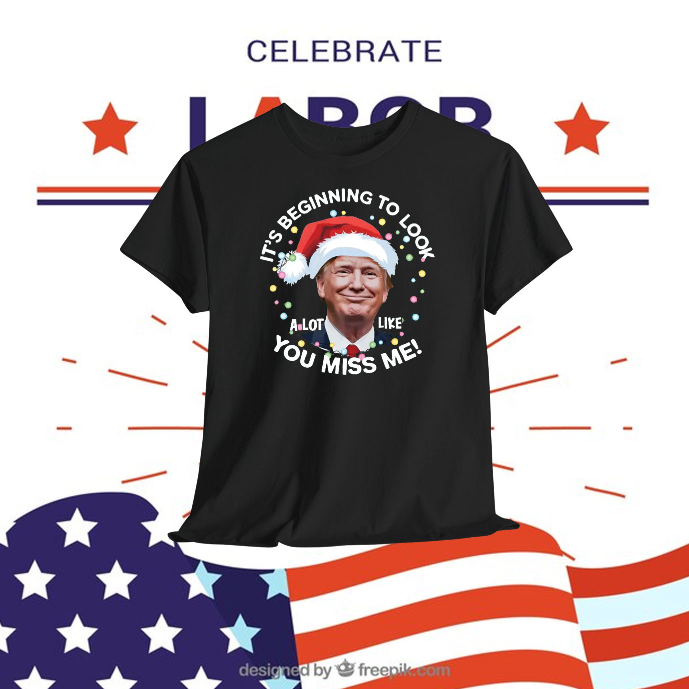 Trump It's Beginning To look A Lot Like You Miss Me! T-Shirt