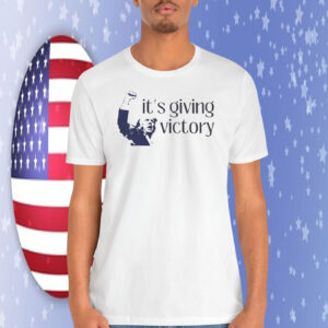 Trump Its Giving Victory T-Shirt