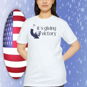 Trump Its Giving Victory T-Shirt