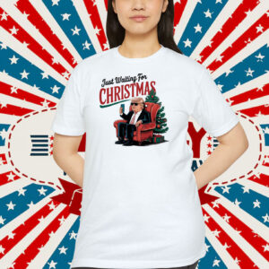 Trump Just Waiting For Christmas Shirt