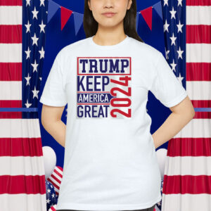 Trump Keep America Great 2024 Shirts