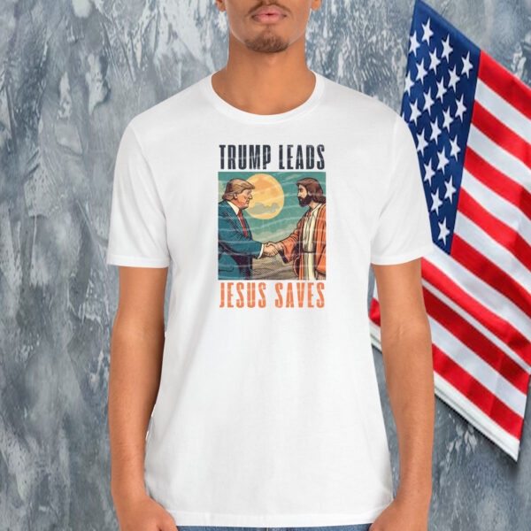 Trump Leads Jesus Saves Shirt