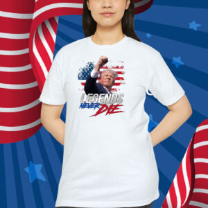 Trump Legends Never Die T-Shirt