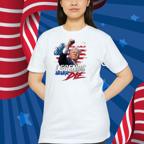 Trump Legends Never Die T-Shirt