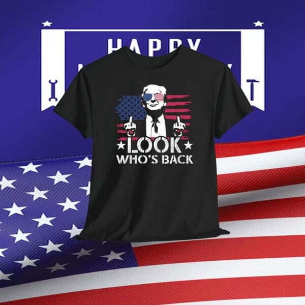 Trump Look Who's Back Shirt