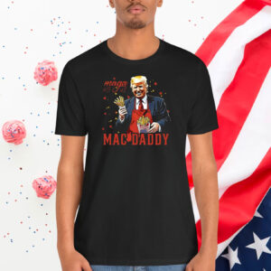 Trump MAGA 45-47 Mac Daddy 2024 Shirt
