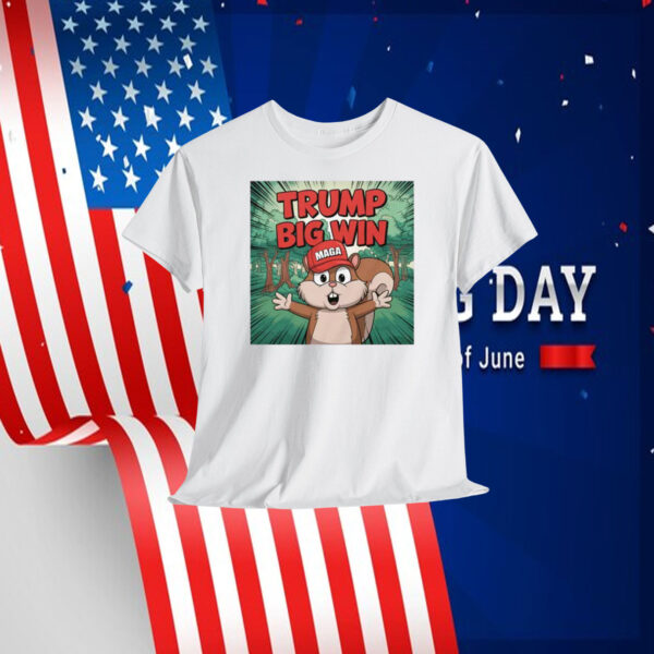 Trump MAGA Big Win Shirt