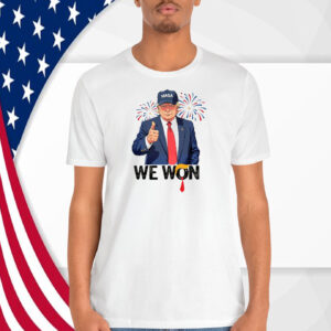 Trump MAGA We Won Shirt
