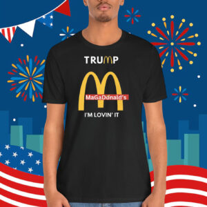 Trump Magadonald's I'm Lovin' It Shirt