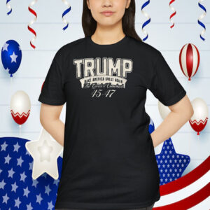 Trump Make America Great Again The Greatest Comeback 45-47 Shirt