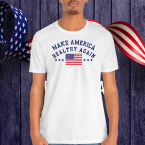 Trump Make America Healthy Again Shirt
