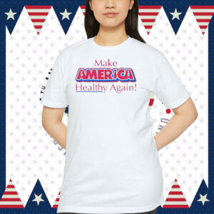 Trump Make America Healthy Again! Unisex Shirt