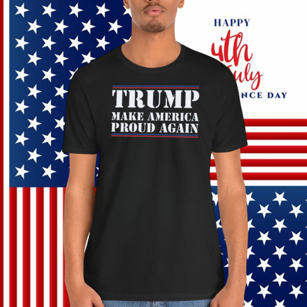 Trump Make America Proud Again 2024 Shirt
