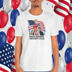 Trump Make Grandpa President Again Shirt