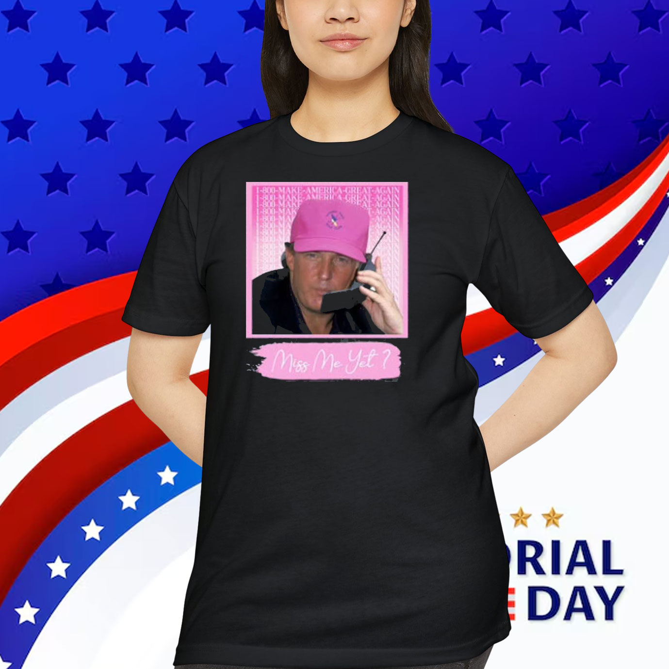 Trump Miss Me Yet Shirt