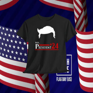 Trump Mr. President '24 Shirt
