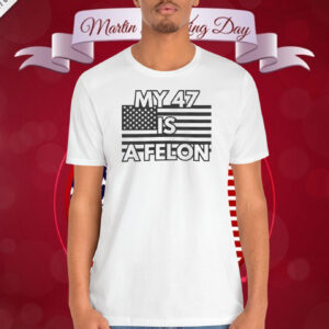 Trump My 47 Is A Felon Shirt