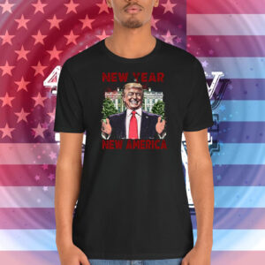 Trump New Year New America Shirt