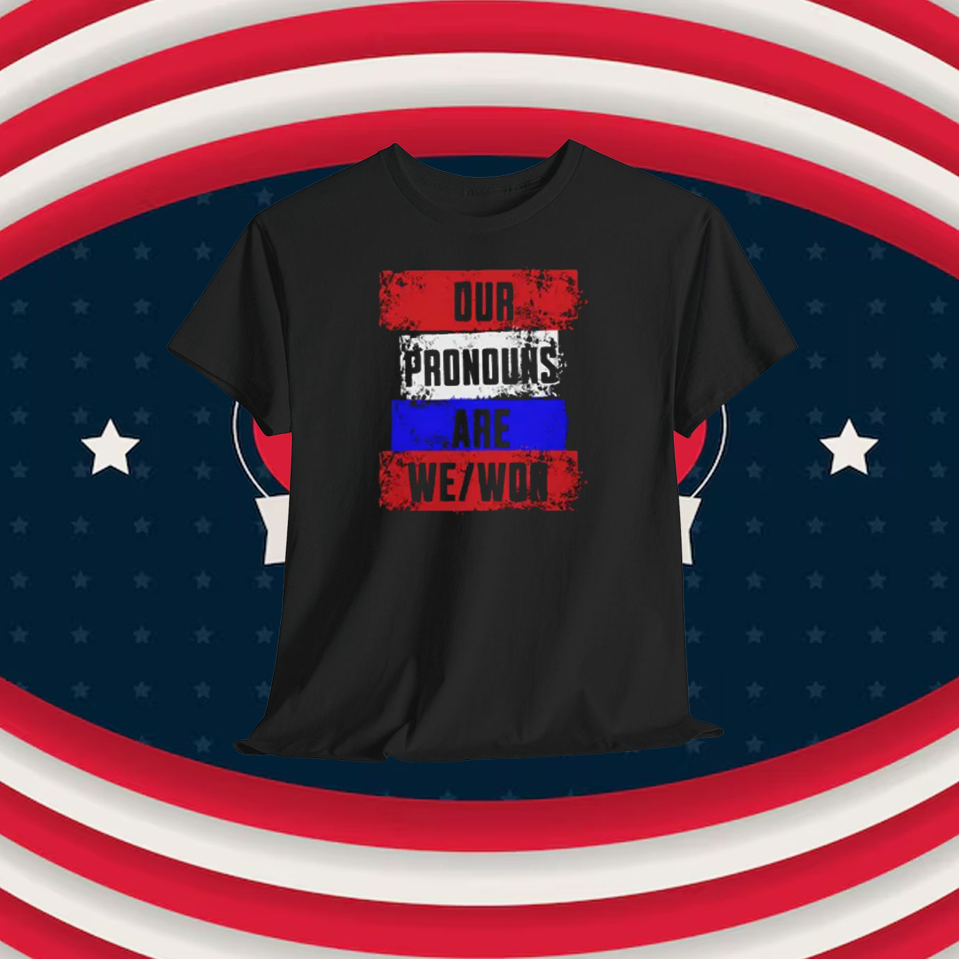 Trump Our Pronouns Are We Won Shirt